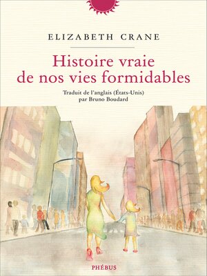 cover image of Histoire vraie de nos vies formidables